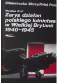 Zarys działań polskiego lotnictwa w Wielkiej Brytanii 1940 - 1945
