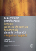 Demograficzne uwarunkowania i wybrane społeczno ekonomiczne