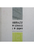Obrazy w szkole i w domu