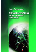 Niesakramentalna miłość wierność i uczciwość