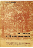 W cieniu alei cmentarnych