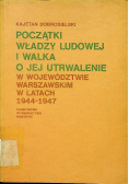 Początki władzy ludowej i walka o jej utrwalenie w województwie warszawskim w latach 1944 - 1947