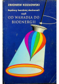 Od wahadła do bioenergii