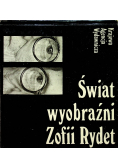 Świat wyobraźni Zofii Rydet