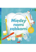 Między nami ząbkami