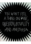 You wont feel a thing on pank obsession rituality and anesthesia