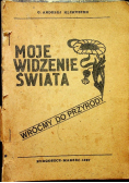 Moje widzenie świata Wróćmy do przyrody