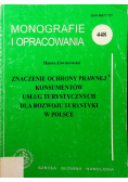 Znaczenie ochrony prawnej konsumentów usług turystycznych dla rozwoju turystyki w Polsce