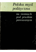 Polska myśl polityczna na ziemiach pod pruskim panowaniem