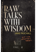 Raw Talks With Wisdom