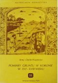 Pomiary gruntu w koronie w XVI XVII wieku