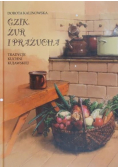 Gzik żur i prażucha