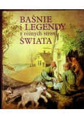 Baśnie i legendy z różnych stron świata
