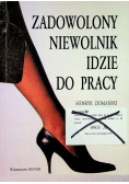 Zadowolony niewolnik idzie do pracy