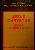 Jezus Chrystus Ikona historii i wiary