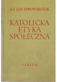Katolicka etyka społeczna Tom I