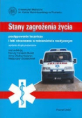 Stany zagrożenia życia: postępowanie lecznicze i leki stosowane w ratownictwie medycznym