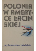 Dobosiewicz Zbigniew (red.) - Polonia w Ameryce Łacińskiej