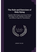 The Rule and Exercises of Holy Dying