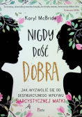 Nigdy dość dobra
