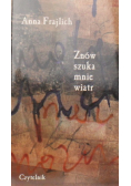 Znów szuka mnie wiatr