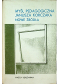 Myśl pedagogiczna Janusza Korczaka Nowe źródła