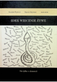 Idee wiecznie żywe nie tylko o ekonomii