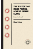 The History of Mary Prince, a West Indian Slave
