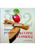 222 łatwe przepisy kuchni włoskiej