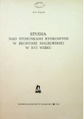 Studia nad stosunkami rynkowymi w ekonomii malborskiej w XVI wieku