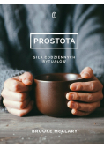 Prostota Siła codziennych rytuałów