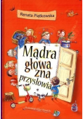 Mądra głowa zna przysłowia