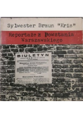 Braun Sylwester  - Reportaże z Powstania Warszawskiego