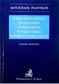 Formy prowadzenia działalności gospodarczej w Polsce przez podmioty zagraniczne
