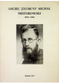 Ojciec Zygmunt Michał Nestorowski z zakonu ojców Kapucynów 1915 - 1966