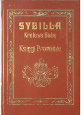 Sybilla Królowa Saby Księgi Prorocze Reprint 1910 r