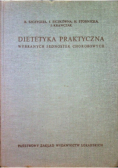 Dietetyka praktyczna wybranych jednostek chorób