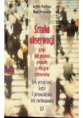 Sztuka obserwacji czyli jak poznać prawdę o drugim człowieku