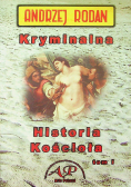 Kryminalna historia Kościoła tom I z autografem autora