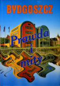 Bydgoszcz prawda i mity
