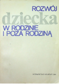Rozwój dziecka w rodzinie i poza rodziną