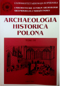 Archeologia historica polona tom 14