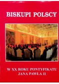 Biskupi Polscy w XX Roku Pontyfikatu Jana Pawła II