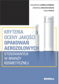 Kryteria oceny jakości opakowań aerozolowych stosowanych w branży kosmetycznej