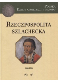 Rzeczpospolita Szlachecka 1586 1795