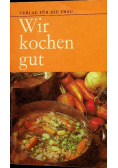Wir kochen gut