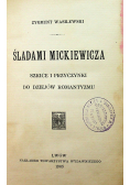 Śladami Mickiewicza 1905 r.