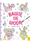 Bawię się wodą Wróżki i smoki