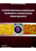 Plazmowa modyfikacja biomateriałów polimerowych z wykorzystaniem powłok węglowych