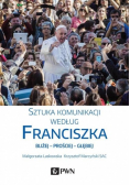 Sztuka komunikacji według Franciszka